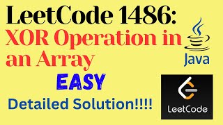 LeetCode 1486 : XOR Operation in an Array || EASY || JAVA || Detailed Solution