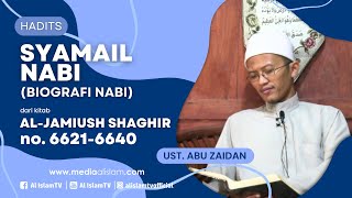 KAJIAN SYAMAIL NABI (BIOGRAFI NABI) _ H. 6621-6640 _ CINCIN NABI SAW || UAZ || SAKINAH || 10 01 2025