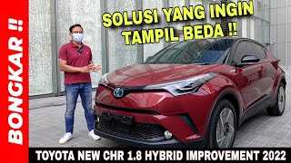 Bongkar !! Toyota C-HR 1.8 Hybrid Improvement 2022 || Review Exterior & Interior