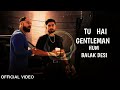 KALESY SHEESHE : | tu hai gentalman hum balak Desi | #djwalabapu #kalesy #video