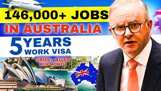 146,000+ Jobs in Australia | 5 Years Work Visa Australia 2025