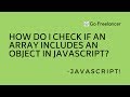 How do I check if an array includes an object in JavaScript?