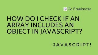 How do I check if an array includes an object in JavaScript?