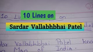 10 Lines essay on Sardar Vallabhbhai Patel