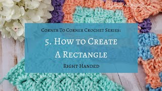 C2C Series: Video #5 How To Create A Rectangle (RIGHT HANDED)