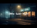1980s Quiet Night ☕ Lofi In City Mix 🌆 Chill Beats to Relax / Study / Work to ☕ Lofi Café