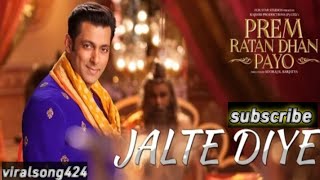 Jalte Diye Full Song video |Prem Ratan Dhan Payo|Salman Khan