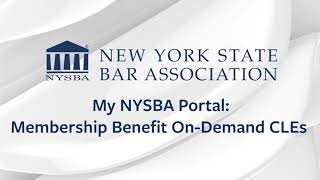 My NYSBA Portal: Membership Benefit On-Demand CLEs