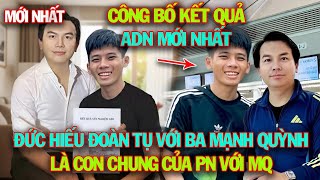 Duc Hieu and Manh Quynh's Biological Father Reported Good News About Unexpected 100% Matching DNA...