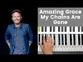 Amazing Grace My Chains Are Gone - Chris Tomlin Piano Tutorial and Chords