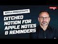 Why I Left Notion for Apple's Basic Apps (7 Surprising Reasons)