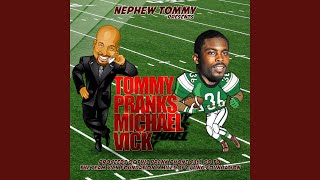 Tommy Pranks Michael Vick