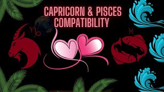 Capricorn \u0026 Pisces Compatibility: A Match of Earth and Water! 🌊🌿