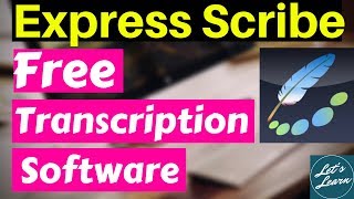 Express Scribe | oTranscribe | Best Free Transcription Software For Manual Transcription