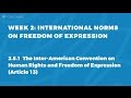 MOOC FOE1x | 2.5.1 The Inter-American Convention | International Norms on Freedom of Expression