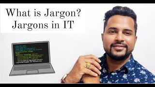 What is Jargon | Jargons in IT | IT Terms | IT Terminologies