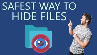 The Safest Way to Keep Files Hidden and Secure