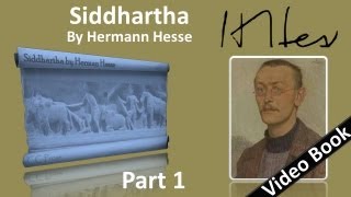 Part 1 - Siddhartha Audiobook by Hermann Hesse (Chs 1-5)