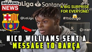 🚨| BREAKING: Nico Williams Just Sent A Message To BARCELONA! It Surprised Everyone! - FOOTBALL NEWS