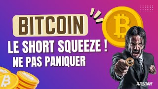 BITCOIN : le SHORT SQUEEZE en approche 🔥 ? Ne pas PANIQUER secteur crypto très volatile ✅