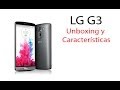 LG G3, unboxing y características (español)