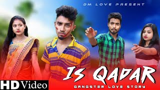 Qadar Tumse Humein Pyar Ho Gaya | School Life Love Story | Is Kadar |Love Song | DM love