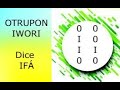 OTRUPON WORI DICE IFA Consejos, Recomendaciones, Secretos, Descripción del Oddun y mucho mas