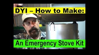 No. 111 – How To Make Your Own Emergency Stove