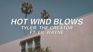 HOT WIND BLOWS - tyler, the creator ft. lil wayne - lyrics