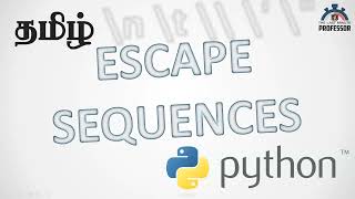 What are Escape Sequences in Python? (Tamil)
