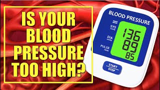 Is Your Blood Pressure is Too High? (How High is Too High?)