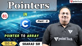 Pointers to Array in C Part-2 | Pointers in C Programming | Tpoint Tech