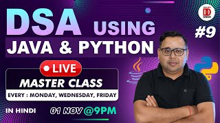 DSA Masterclass #9 LIVE: Data Structures & Algorithms | Java & Python in Hindi