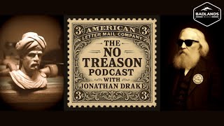 No Treason Podcast Ep. 32