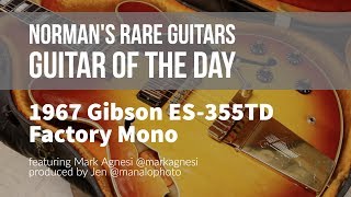 1967 Gibson ES-355TD Factory Mono | Guitar of the Day