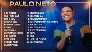 Paulo Neto - AS MELHORES (Músicas Mais Tocadas) Atualizada 2023