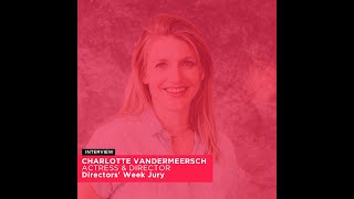 BRIFF 2023 | Charlotte Vandermeersch (Directors'Week Jury)