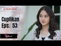 My Heart | Cuplikan Eps. 53