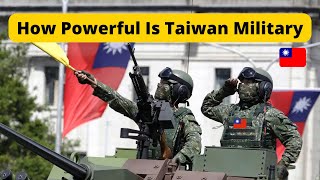 How Powerful Is Taiwan Military | Taiwan Military Power | in English