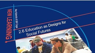 2.6 Education as Designs for Social Futures