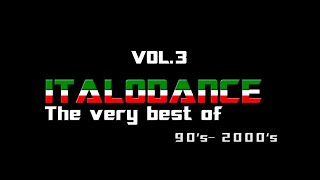 The very best of ITALODANCE 90's and 2000's MEGAMIX VOL.3