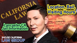 Lancaster CA Jail Information (Location, bail, visiting hours)