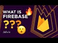 WHAT IS FIREBASE | FULL REVIEW
