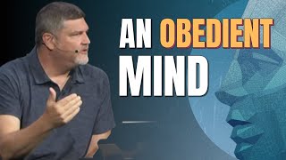 An Obedient Mind | The Mind of a Disciple