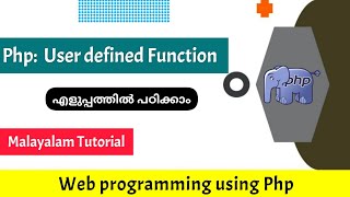 Php: User defined Function|web programming using Php|Malayalam Tutorial