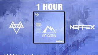 NEFFEX - THAT'S WHAT IT TAKES [1 HOUR]