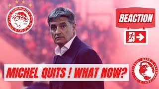 MICHEL QUITS OLYMPIACOS ! REACTION !