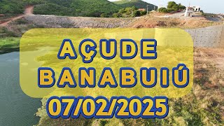 SENSACIONAL AÇUDE BANABUIÚ ATUALIZAÇÃO HOJE 07/02/2025 Ceará Sertão Central