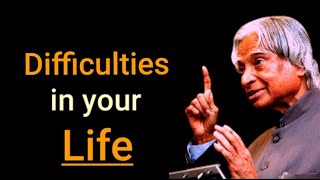 Difficulties in your Life | APJ Abdul Kalam quotes | English Inspirational status