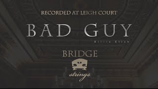 Bridge Strings - Bad Guy - Bridgerton - Wedding Music